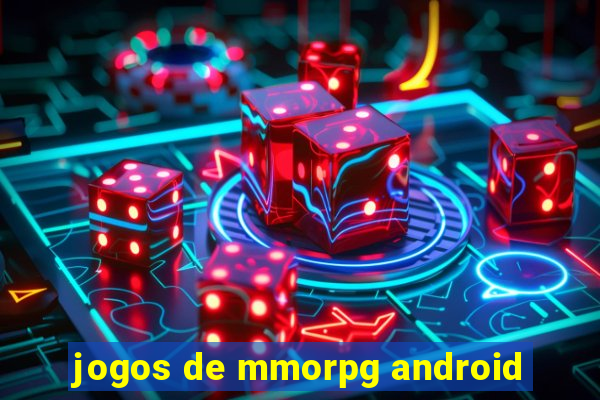 jogos de mmorpg android